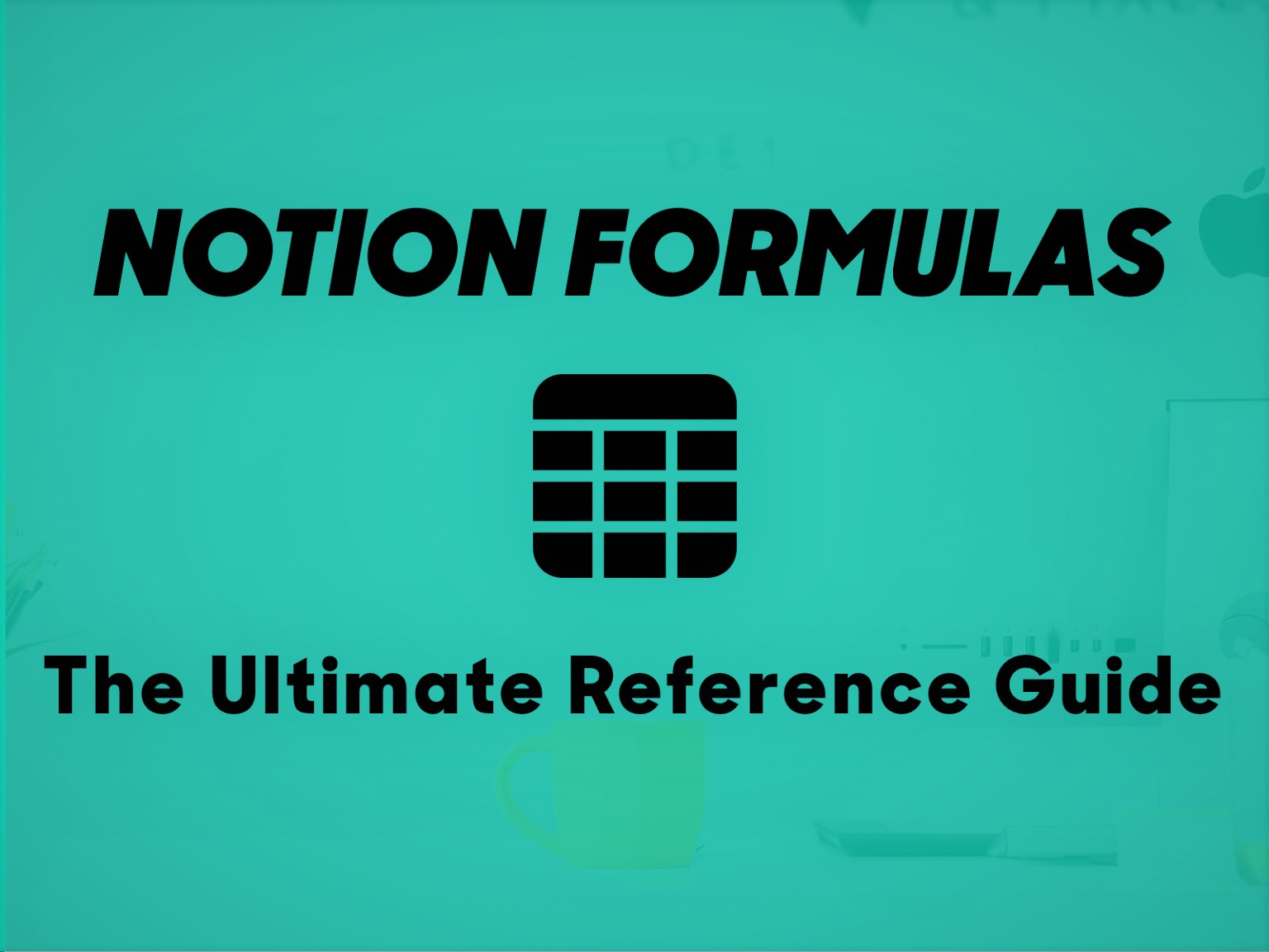 Notion Formulas Guide: Automate Tasks and Boost Productivity